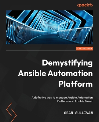Demystifying Ansible Automation Platform: A definitive way to manage Ansible Automation Platform and Ansible Tower