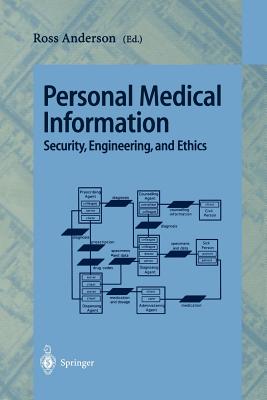 Personal Medical Information : Security, Engineering, and Ethics