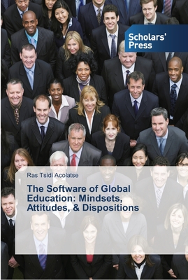 غلاف كتاب The Software of Global Education: Mindsets, Attitudes, & Dispositions