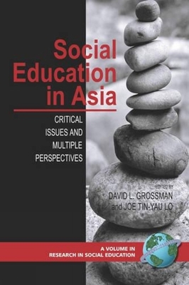 غلاف كتاب Social Education in Asia: Critical Issues and Multiple Perspectives (PB)