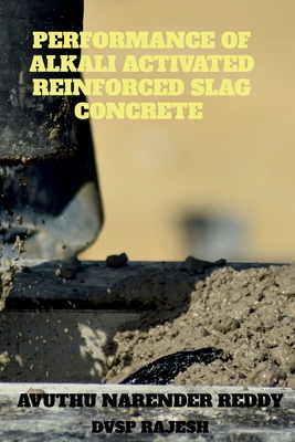غلاف كتاب PERFORMANCE OF ALKALI ACTIVATED REINFORCED SLAG CONCRETE