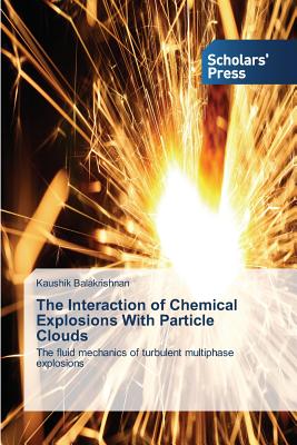 The Interaction of Chemical Explosions With Particle Clouds