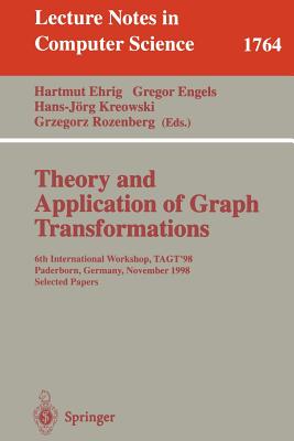 Theory and Application of Graph Transformations : 6th International Workshop, TAGT