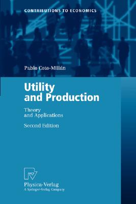 Utility and Production : Theory and Applications