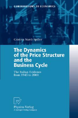 The Dynamics of the Price Structure and the Business Cycle : The Italian Evidence from 1945 to 2000