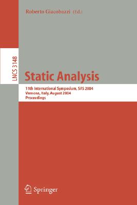 Static Analysis : 11th International Symposium, SAS 2004, Verona, Italy, August 26-28, 2004, Proceedings