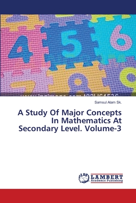 غلاف كتاب A Study Of Major Concepts In Mathematics At Secondary Level. Volume-3