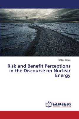 غلاف كتاب Risk and Benefit Perceptions in the Discourse on Nuclear Energy