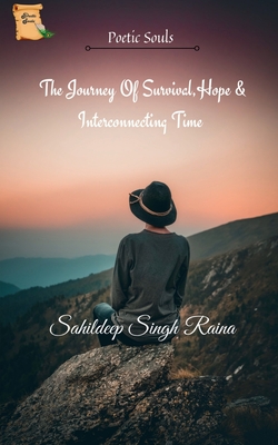 The Journey Of Survival,Hope & Interconnecting Time