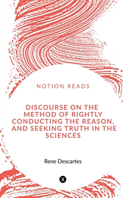 غلاف كتاب DISCOURSE ON THE METHOD OF RIGHTLY CONDUCTING THE REASON, AND SEEKING TRUTH IN THE SCIENCES
