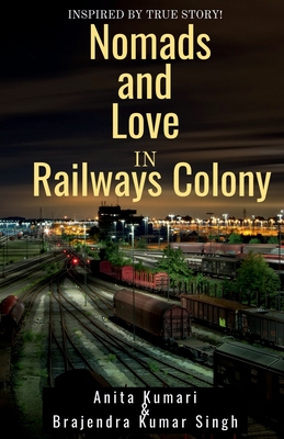 غلاف كتاب Nomads and Love in Railways Colony