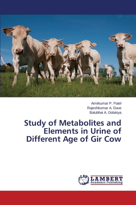 Study of Metabolites and Elements in Urine of Different Age of Gir Cow