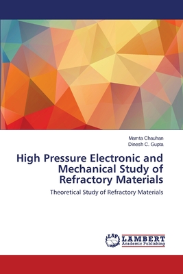 High Pressure Electronic and Mechanical Study of Refractory Materials