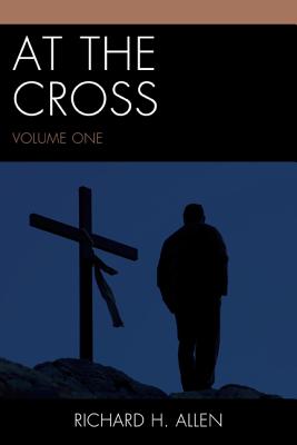 At the Cross, Volume 1