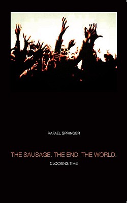 غلاف كتاب THE SAUSAGE. THE END. THE WORLD.:CLOCKING TIME