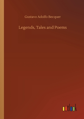 غلاف كتاب Legends, Tales and Poems