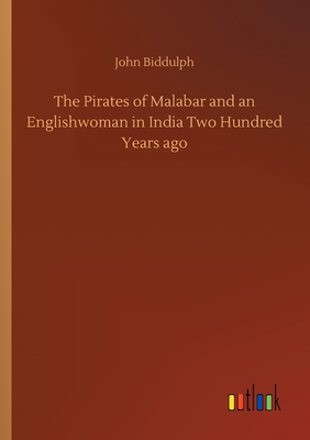 غلاف كتاب The Pirates of Malabar and an Englishwoman in India Two Hundred Years ago