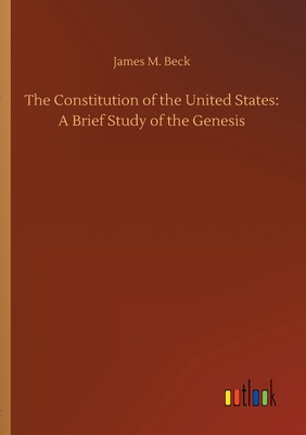 غلاف كتاب The Constitution of the United States: A Brief Study of the Genesis