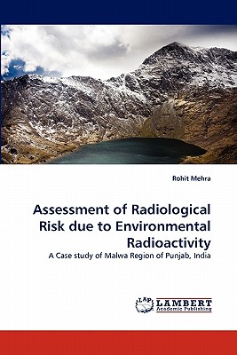 Assessment of Radiological Risk Due to Environmental Radioactivity