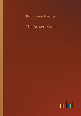 غلاف كتاب The Brown Mask
