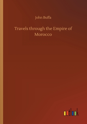 غلاف كتاب Travels through the Empire of Morocco