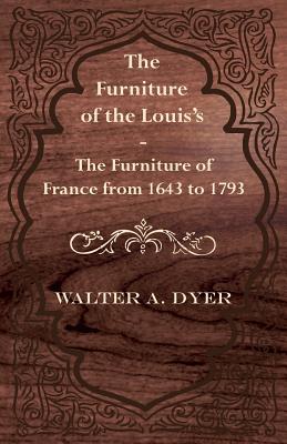 The Furniture of the Louis