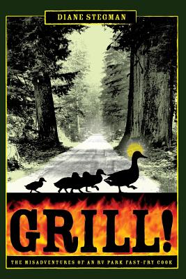 غلاف كتاب Grill! the Misadventures of an RV Park Fast-Fry Cook