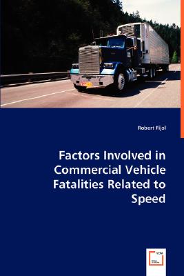 Factors Involved in Commercial Vehicle Fatalities Related to Speed