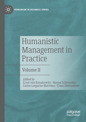 Humanistic Management in Practice : Volume II