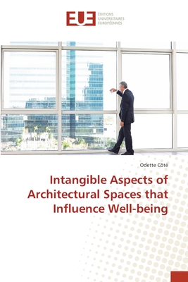 غلاف كتاب Intangible Aspects of Architectural Spaces that Influence Well-being