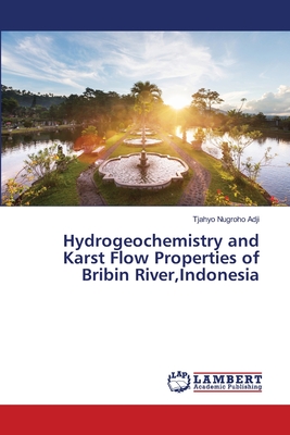 Hydrogeochemistry and Karst Flow Properties of Bribin River,Indonesia