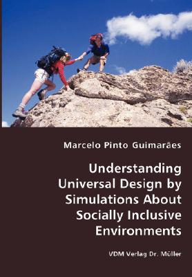 Understanding Universal Design by Simulations About Socially Inclusive Environments