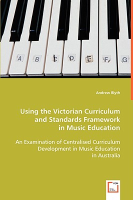 غلاف كتاب Using the Victorian Curriculum and Standards Framework in Music Education