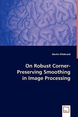 On Robust Corner-Preserving Smoothing in Image Processing