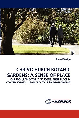 غلاف كتاب CHRISTCHURCH BOTANIC GARDENS: A SENSE OF PLACE