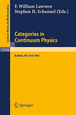 Categories in Continuum Physics : Lectures Given at a Workshop Held at SUNY, Buffalo 1982
