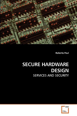 SECURE HARDWARE DESIGN