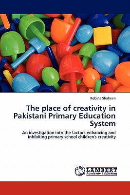 غلاف كتاب The Place of Creativity in Pakistani Primary Education System