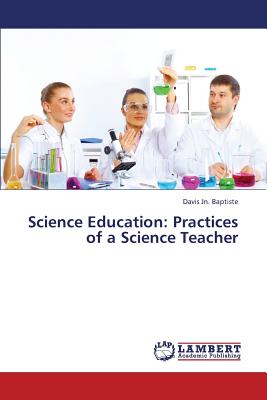 غلاف كتاب Science Education: Practices of a Science Teacher