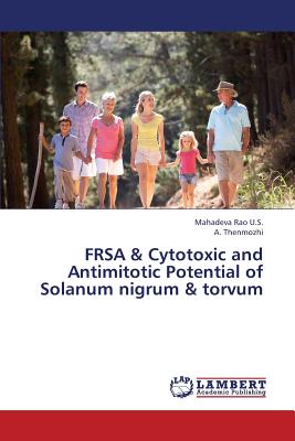 FRSA & Cytotoxic and Antimitotic Potential of Solanum nigrum & torvum