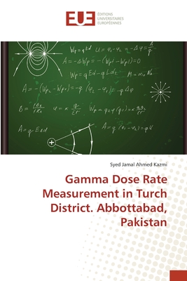 Gamma Dose Rate Measurement in Turch District. Abbottabad, Pakistan