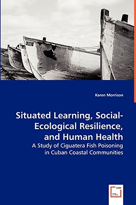غلاف كتاب Situated Learning, Social-Ecological Resilience, and Human Health