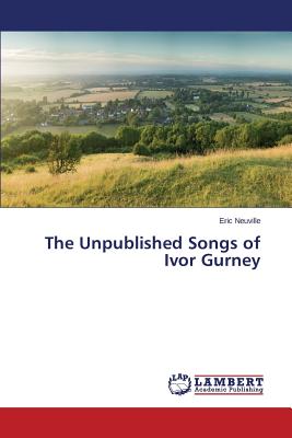 The Unpublished Songs of Ivor Gurney