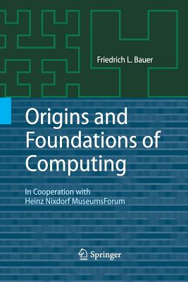 Origins and Foundations of Computing : In Cooperation with Heinz Nixdorf MuseumsForum