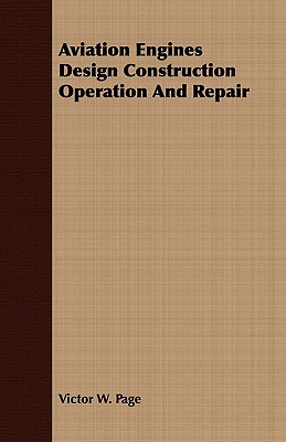 Aviation Engines Design Construction Operation And Repair