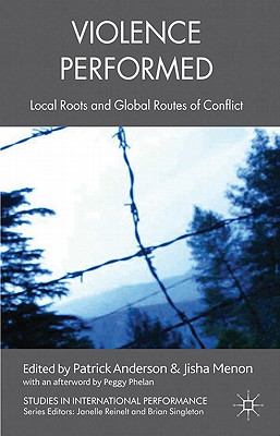 غلاف كتاب Violence Performed: Local Roots and Global Routes of Conflict