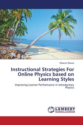 غلاف كتاب Instructional Strategies For Online Physics based on Learning Styles