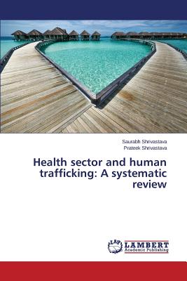 Health Sector and Human Trafficking: A Systematic Review