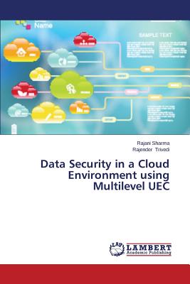 Data Security in a Cloud Environment Using Multilevel Uec