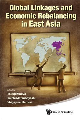 GLOBAL LINKAGES & ECO REBALAN EAST ASIA